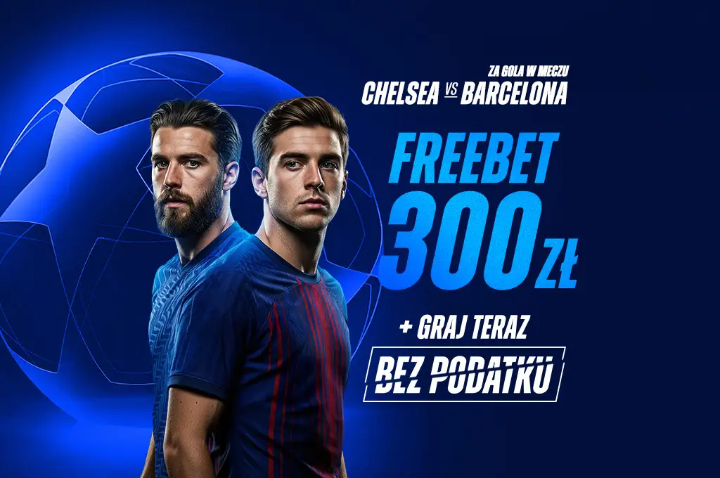 Piłkarze Chelsea i Barcelony oraz promocja ETOTO – freebet 300 zł za gola w meczu Ligi Mistrzów