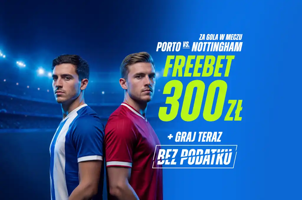 Promocja powitalna ETOTO FC Porto Nottingham Forest freebet 300 zł kod TYPYMF.