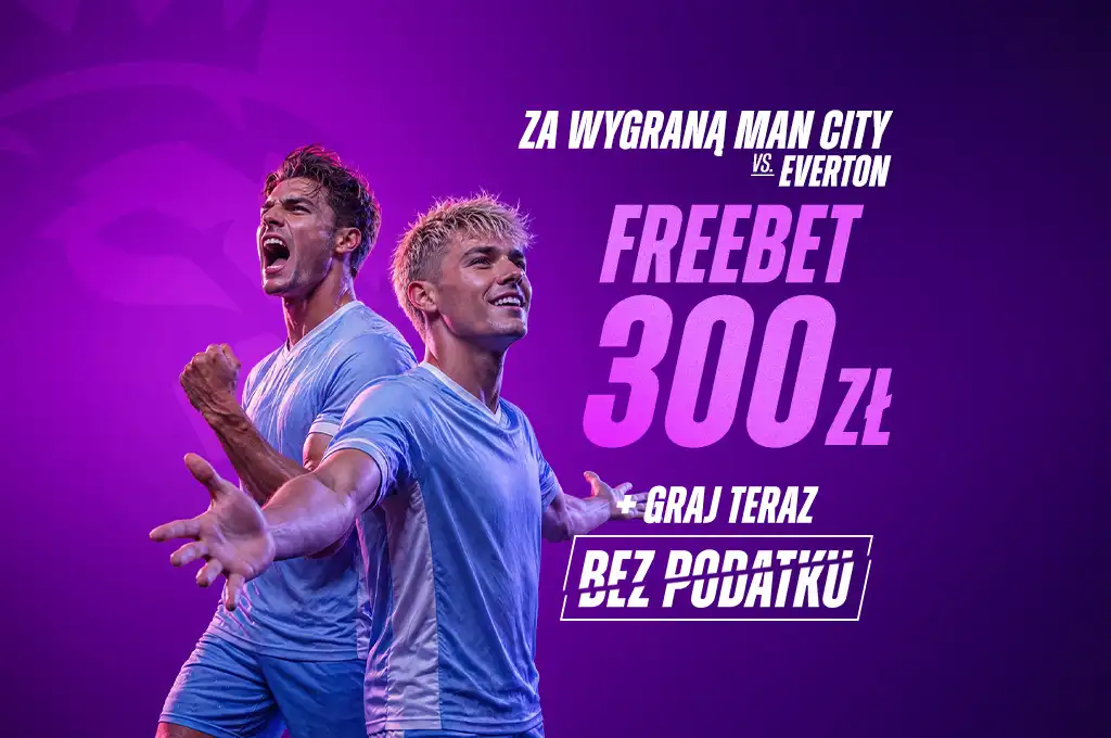 Promocja powitalna ETOTO Everton Manchester City freebet 300 zł kod TYPYMF.